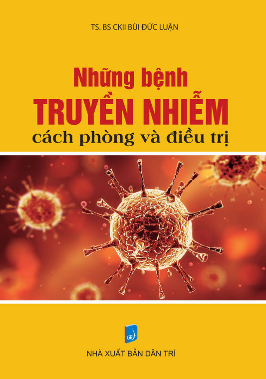 Những bệnh truyền nhiễm - Cách phòng và điều trị